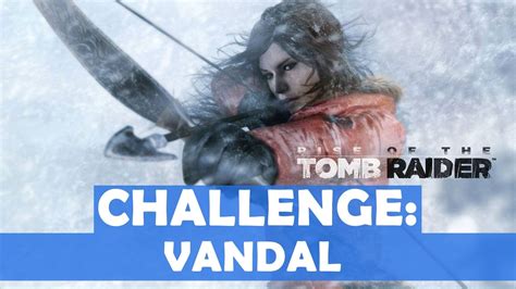 rise of the tomb raider vandal|tomb raider walkthrough ps4.